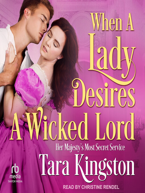 Title details for When a Lady Desires a Wicked Lord by Tara Kingston - Available